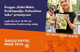 Knygos „Kakė Makė. Enciklopedija. Keliaukime laiku“ pristatymas