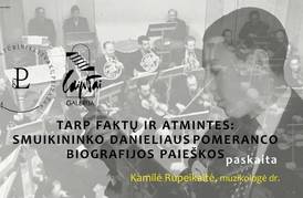 Paskaita „Tarp faktų ir atminties: smuikininko Danieliaus Pomeranco biografijos paieškos“