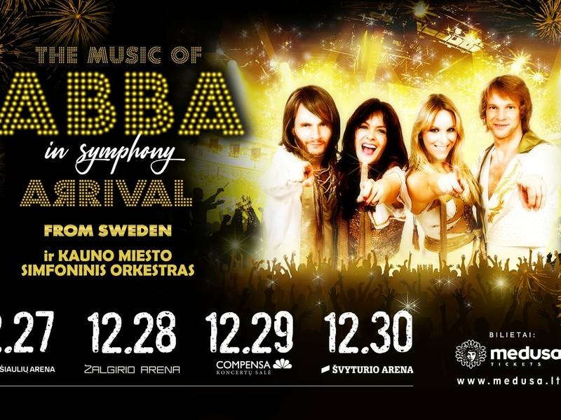 ABBA IN SYMPHONY_ARRIVAL from Sweden ir KAUNO MIESTO SIMFONINIS ORKESTRAS