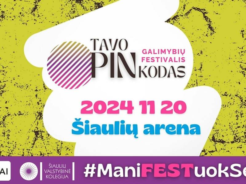 Galimybių festivalis „Tavo PIN kodas”