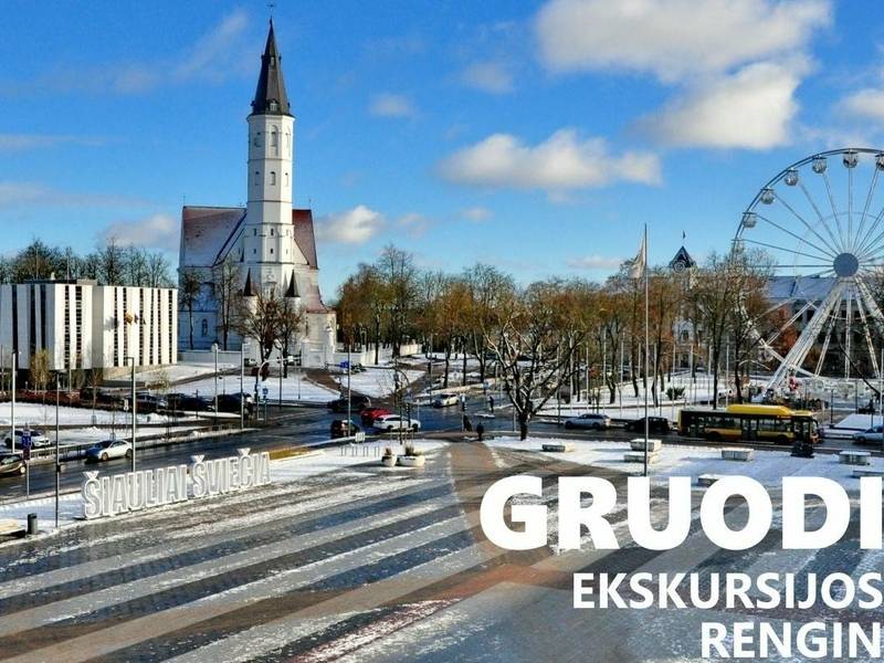 GRUODIS. EKSKURSIJOS IR RENGINIAI