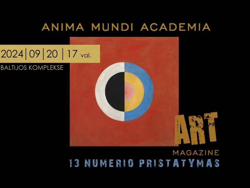 ANIMA MUNDI ACADEMIA meno žurnalo 13 numerio pristatymas